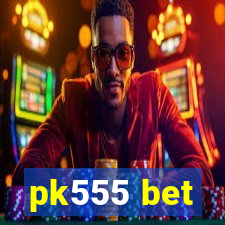 pk555 bet
